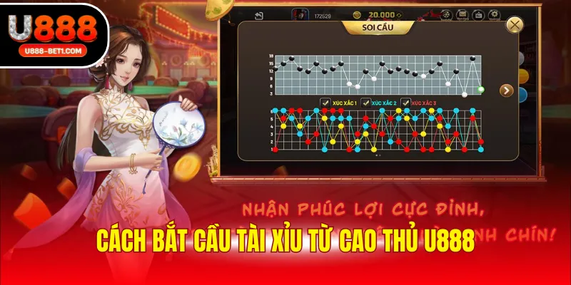 Cách bắt cầu tài xỉu từ cao thủ U888