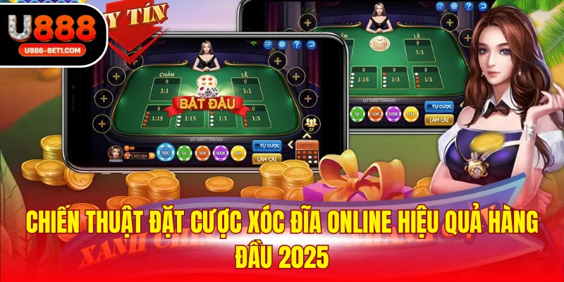 Chiến thuật đặt cược xóc đĩa online hiệu quả hàng đầu 2025